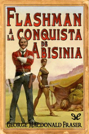 [Flashman Papers 12] • Flashman a la conquista de Abisinia